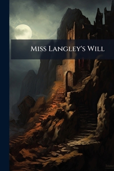 Paperback Miss Langley's Will: A Tale Book