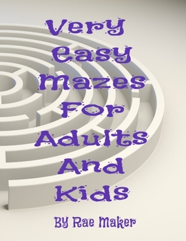 Paperback Very Easy Mazes for Adults and Kids Book