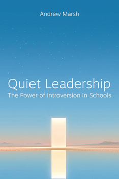 Paperback Quiet Leadership: The Power of Introversion in Schools Book