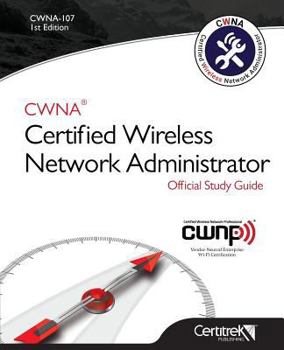 Paperback Cwna-107: Certified Wireless Network Administrator Book