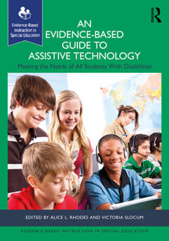 Paperback An Evidence-Based Guide to Assistive Technology: Meeting the Needs of All Students with Disabilities Book