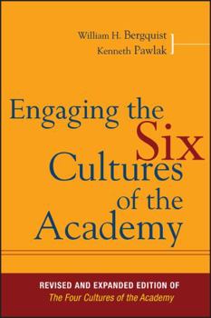 Hardcover Engaging the Six Cultures of the Academy: Revised and Expanded Edition of the Four Cultures of the Academy Book