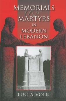 Paperback Memorials and Martyrs in Modern Lebanon Book
