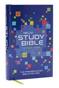 Hardcover NKJV Study Bible for Kids, Hardcover: The Premier Study Bible for Children (Ages 7-12) Book