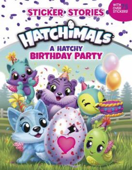 Paperback A Hatchy Birthday Party (Sticker Stories) Book