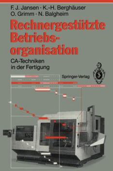 Rechnergestutzte Betriebsorganisation: CA-Techniken in Der Fertigung