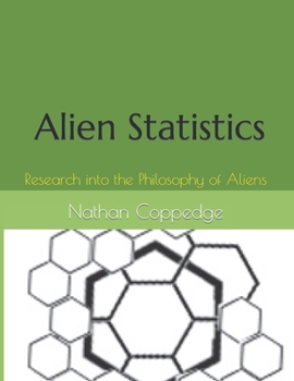 Alien Statistics: Research into the Philosophy of Aliens