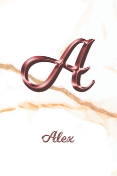 Alex: Journal Diary | Personalized First Name Personal Writing | Letter A White Marble Rose Gold Pink Effect Cover | Daily Diaries for Journalists & ... Taking | Write about your Life & Interests