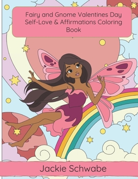 Paperback Fairy and Gnome Valentines Day Self-Love & Affirmations Coloring Book