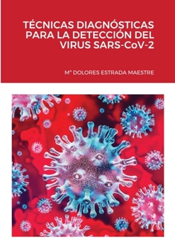 Paperback T?CNICAS DIAGN?STICAS PARA LA DETECCI?N DEL VIRUS SARS-CoV-2 [Spanish] Book