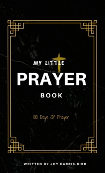 My Little Prayer Book: 100 Days Of Prayer