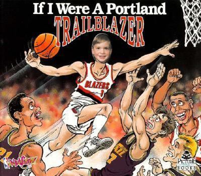 Paperback If I Were a Portland Trailblazer Book