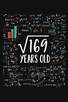 Paperback Square Root Of 169 Years Old: Thirteen 13th Birthday Gifts Blank Lined Notebook 13 Yrs Bday Present for Kids Turning 13 Born In 2006 Anniversary Dia Book