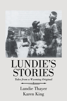 Paperback Lundie's Stories: Tales from a Wyoming Original Book