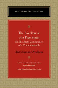 Paperback The Excellencie of a Free-State: Or, the Right Constitution of a Commonwealth Book