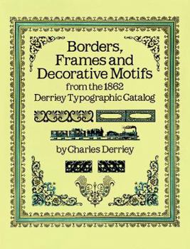Paperback Borders, Frames and Decorative Motifs from the 1862 Derriey Typographic Catalog Book