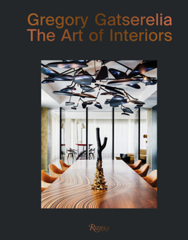 Hardcover Gregory Gatserelia: The Art of Interiors Book