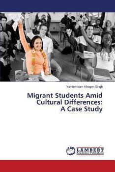 Paperback Migrant Students Amid Cultural Differences: A Case Study Book