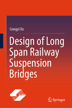 Hardcover Design of Long Span Railway Suspension Bridges Book