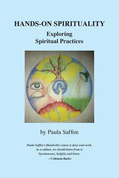 Paperback Hands-On Spirituality: Exploring Spiritual Practices Book