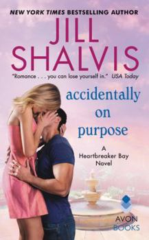 Accidentally on Purpose - Book #3 of the Heartbreaker Bay