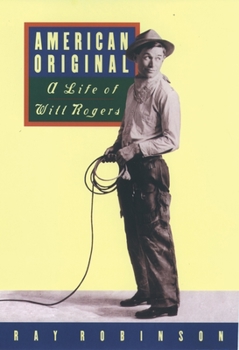 Hardcover American Original: A Life of Will Rogers Book
