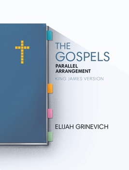 Hardcover The Gospels: Parallel Arrangement - King James Version Book