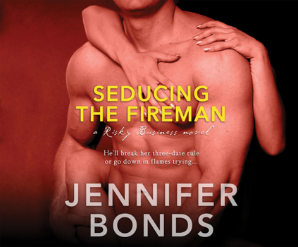 Seducing the Fireman - Book #3 of the Risky Business
