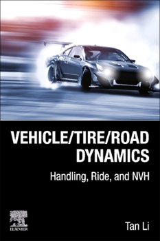 Paperback Vehicle/Tire/Road Dynamics: Handling, Ride, and Nvh Book