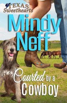 Courted by a Cowboy - Book #1 of the Texas Sweethearts