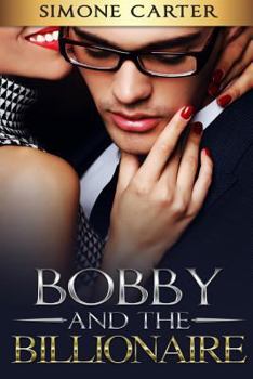 Paperback Billionaire Romance: Bobby and the Billionaire Book