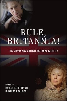 Paperback Rule, Britannia!: The Biopic and British National Identity Book