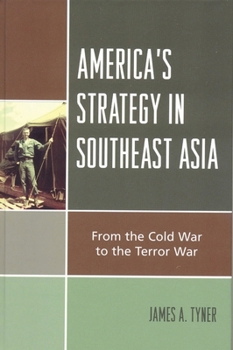 Paperback America's Strategy in Southeast Asia: From Cold War to Terror War Book