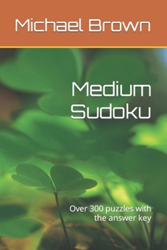 Paperback Medium Sudoku: Over 300 puzzles with the answer key Book