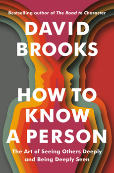 Hardcover How to Know a Person: The Art of Seeing Others Deeply and Being Deeply Seen Book