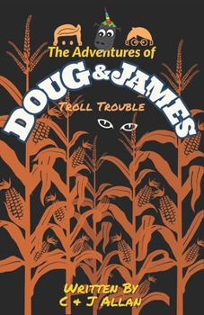 Paperback The Adventures of Doug and James: Troll Trouble Book