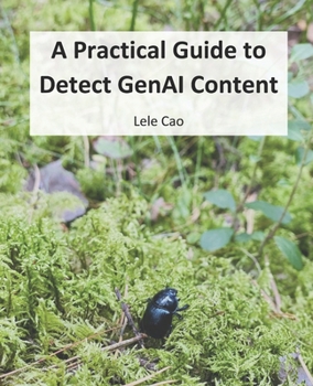 Paperback A Practical Guide to Detect GenAI Content Book
