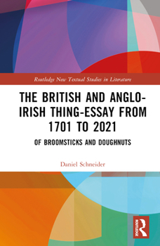 Hardcover The British and Anglo-Irish Thing-Essay from 1701 to 2021: Of Broomsticks and Doughnuts Book