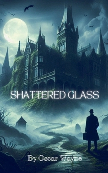 Shattered Glass (Detective Max Carter)