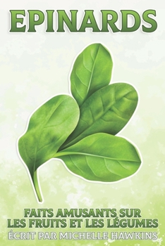 Epinards: Faits amusants sur les fruits et les légumes #28