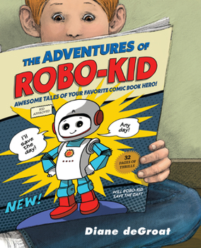 Hardcover The Adventures of Robo-Kid Book