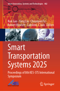 Hardcover Smart Transportation Systems 2025: Proceedings of 8th Kes-Sts International Symposium Book