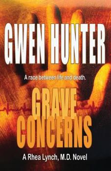 Grave Concerns - Book #4 of the Dr. Rhea Lynch