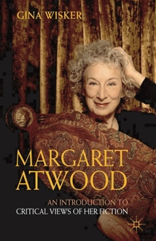 Paperback Margaret Atwood: An Introduction to Critical Views of Her Fiction Book