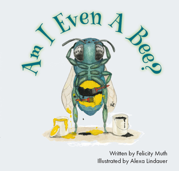 Hardcover Am I Even a Bee? Book