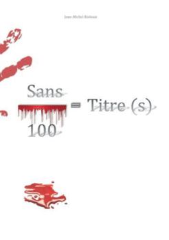 Sans / 100 = Titre (s) (French Edition)