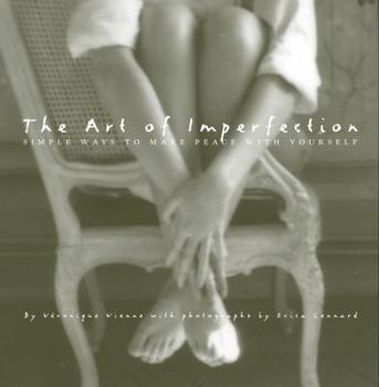 Hardcover The Art of Imperfection: Simple Ways to Make Peace with Yourself Book