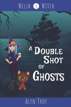 A Double Shot of Ghosts - Book #3 of the Mystic Brews