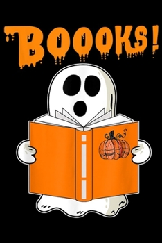 Boooks!: Funny Teacher Halloween - Ghost Books Reading Class  Journal/Notebook Blank Lined Ruled 6x9 100 Pages