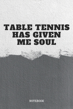 Notebook: I Love Playing Table Tennis Quote / Saying Table Tennis Training Planner / Organizer / Lined Notebook (6" x 9")